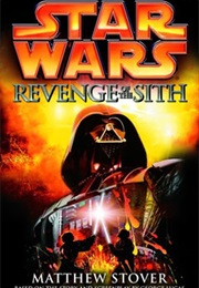 Star Wars: Episode III - Revenge of the Sith (Matthew Stover)
