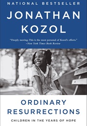 Ordinary Resurrections: Children in the Years of Hope (Jonathan Kozol)
