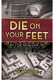 Die on Your Feet (SG Wong)