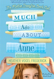 Much Ado About Anne (Heather Vogel Frederick)