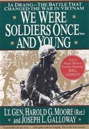 We Were Soldiers Once...And Young (Hal Moore)