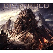 Disturbed - Immortalized