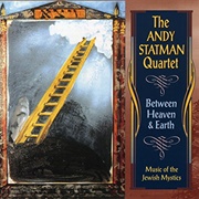 The Andy Statman Quartet – Between Heaven and Earth: Music of the Jewish Mystics
