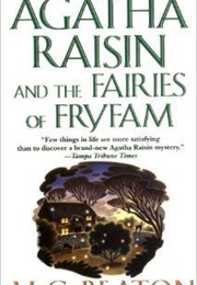 Agatha Raisin and the Fairies of Fryfam (M.C. Beaton)