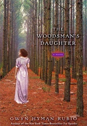 The Woodsman's Daughter (Gwyn Hyman Rubio)