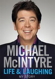 Michael McIntyre: Life &amp; Laughing