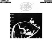 Captain Beefheart & His Magic Band - Clear Spot