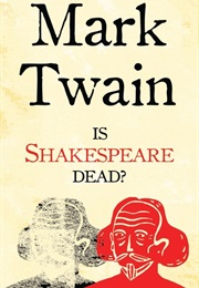 Is Shakespeare Dead? (Mark Twain)