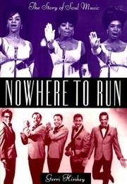 Nowhere to Run: The Story of Soul Music