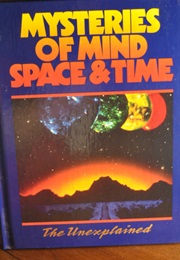 The Unexplained: Mysteries of Mind, Space, & Time (Vol. 11) (Orbis Publishing)