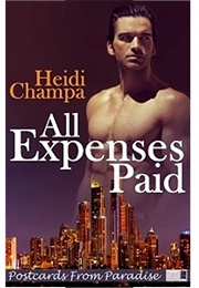 All Expenses Paid (Heidi Champa)