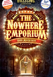 The Nowhere Emporium (Ross Mackenzie)