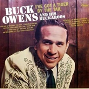 I've Got a Tiger by the Tail - Buck Owens