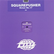 Squarepusher - Venus No. 17