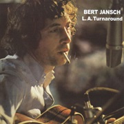 Bert Jansch - L.A. Turnaround