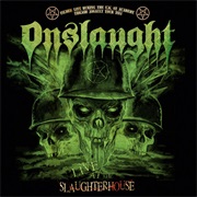 Live at the Slaughterhouse - Onslaught