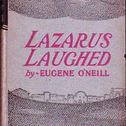 "Lazarus Laughed" - Eugene O'Neill