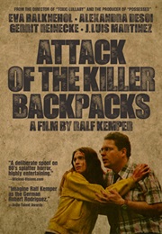 Attack of the Killer Backpacks (2006)