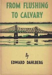 From Flushing to Cavalry (Edward Dahlberg)