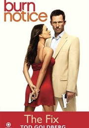 Burn Notice: The Fix (Tod Goldberg)