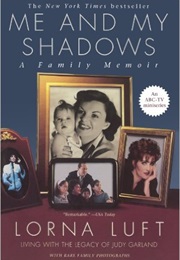 Me and My Shadows: A Family Memoir (Lorna Luft)