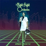 The Night Flight Orchestra - Amber Galactic