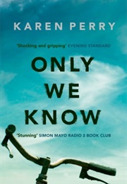 Only We Know (Karen Perry)