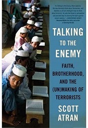 Talking to the Enemy (Scott Atran)