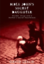 Bible John's Secret Daughter (David Leslie)