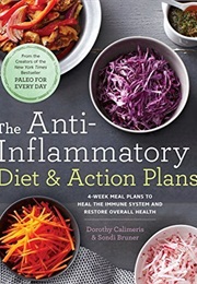 The Anti-Inflammatory Diet & Action Plans (Dorothy Calimeris)