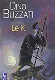 Le K (Dino Buzzati)