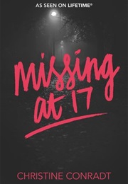 Missing at 17 (Christine Conrad)