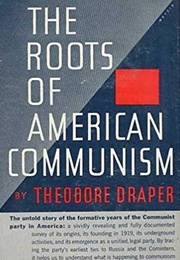 The Roots of American Communism (Theodore Draper)