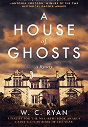 A House of Ghosts (W.C. Ryan)