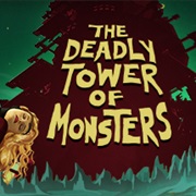 The Deadly Tower of Monsters