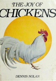 The Joy of Chickens (Dennis Nolan)