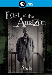 Secrets of the Dead: Lost in the Amazon (2011)