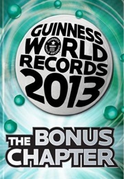 Guinness World Records 2013: The Bonus Chapter (Guinness World Records)