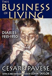 The Business of Living : Diaries 1935-1950 (Cesare Pavese)