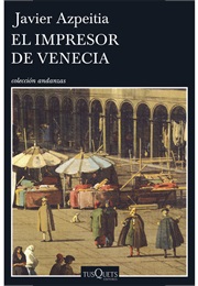 El Impresor De Venecia (Javier Azpeitia)