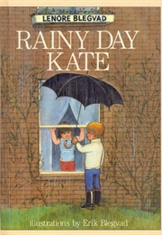 Rainy Day Kate (Lenore Blegvad)