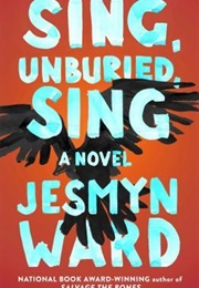 Sing, Unburied, Sing (Jesmyn Ward)