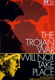 The Trojan War Will Not Take Place (Jean Giraudoux)