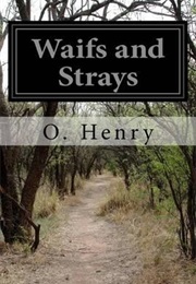 Waifs and Strays (O Henry)