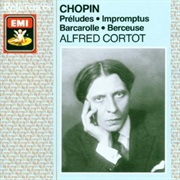 Alfred Cortot - Chopin: Préludes; Impromptus; Barcarolle; Berceuse
