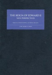 The Reign of Edward II: New Perspectives (Gwilym Dodd)