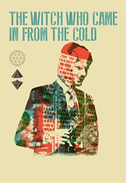 The Witch Who Came in From the Cold (Seasons 1 and 2 From Serial Box) (Serial Box)