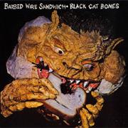 Black Cat Bones, "Barbed Wire Sandwich"