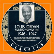 Louis Jordan and His Tympany Five ‎– 1946-1947
