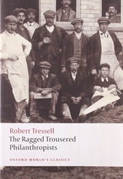 The Ragged Trousered Philanthropists (Robert Tressell)